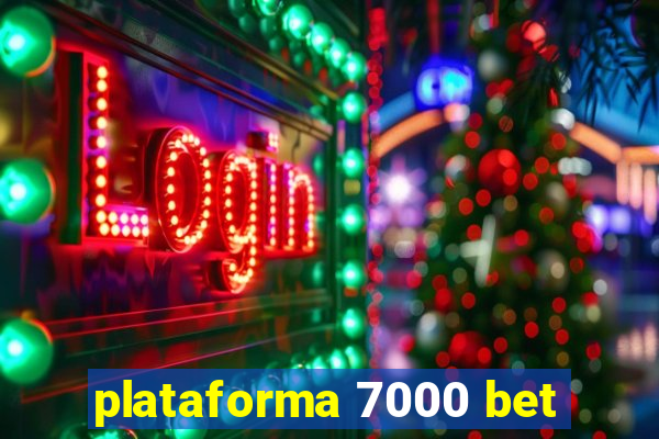 plataforma 7000 bet