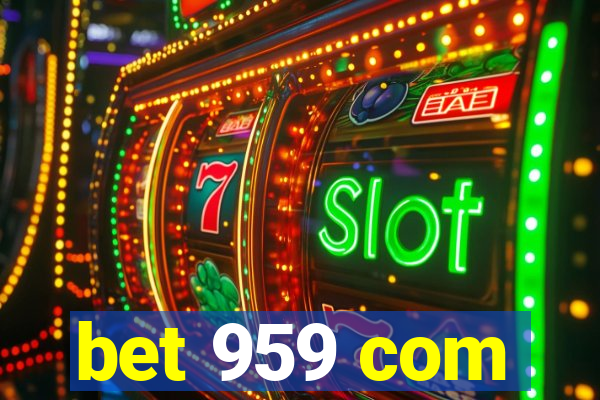 bet 959 com