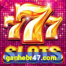 ganhebr47.com