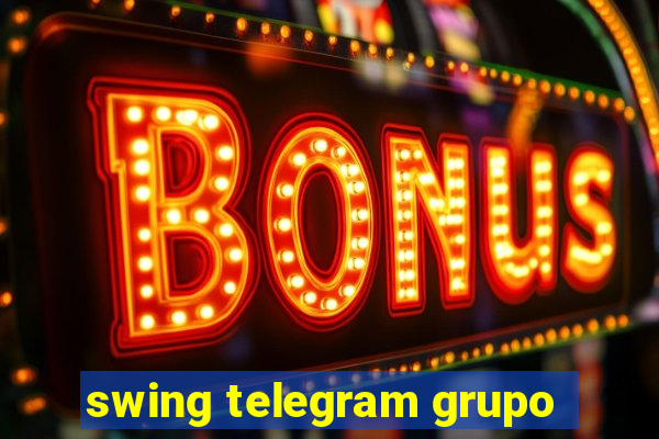 swing telegram grupo