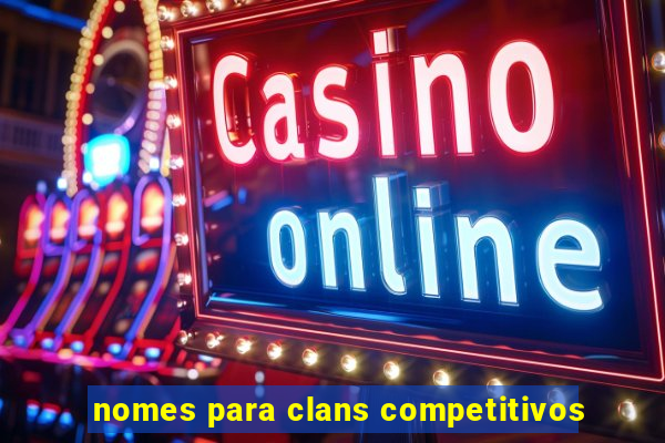 nomes para clans competitivos