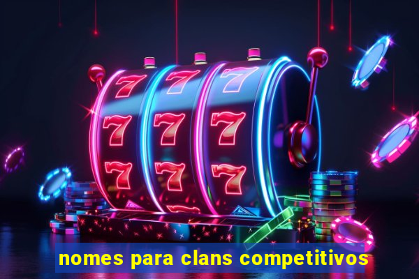 nomes para clans competitivos