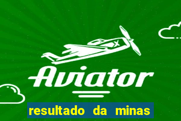 resultado da minas cap de hoje