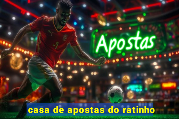 casa de apostas do ratinho