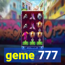 geme 777