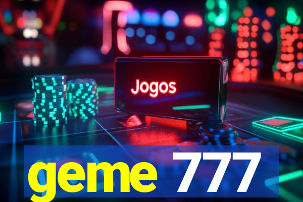 geme 777