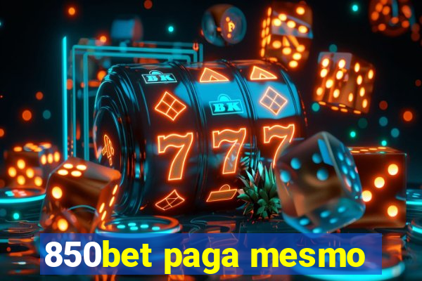 850bet paga mesmo