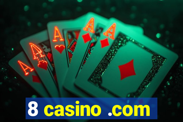 8 casino .com