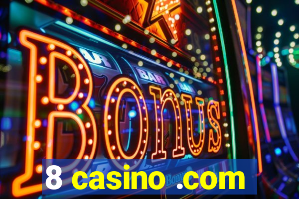 8 casino .com