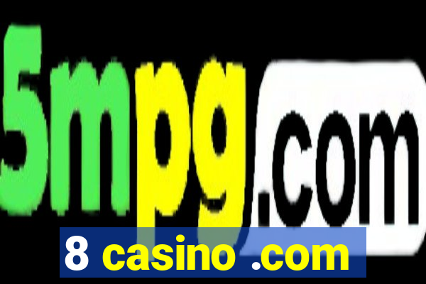 8 casino .com