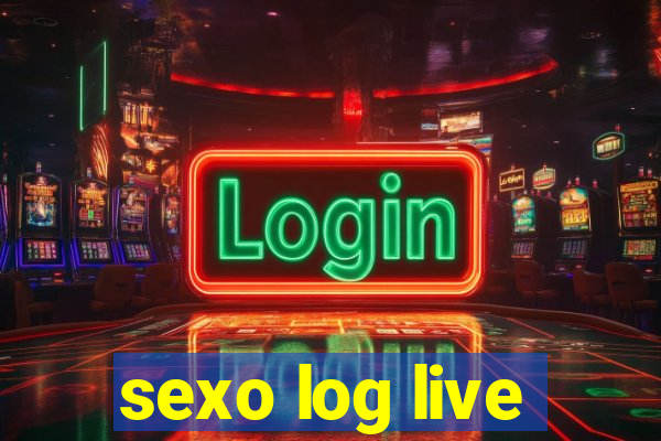 sexo log live