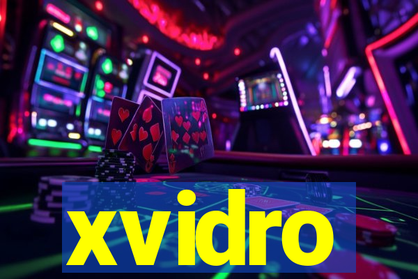 xvidro