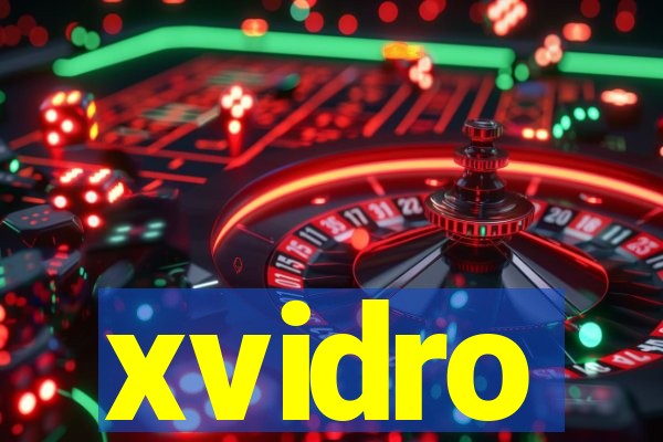 xvidro