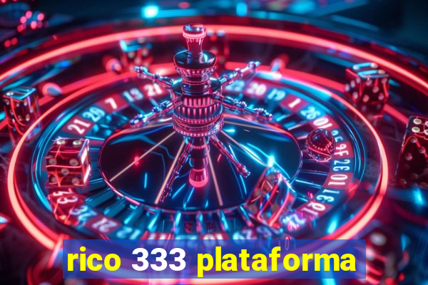 rico 333 plataforma