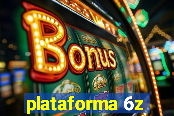 plataforma 6z