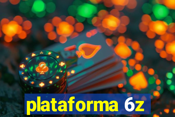 plataforma 6z