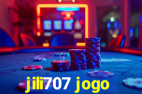 jili707 jogo