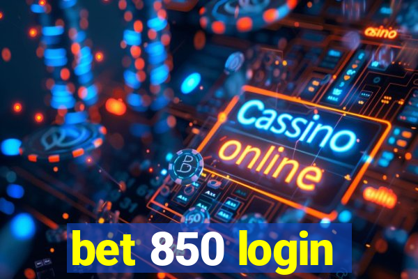 bet 850 login