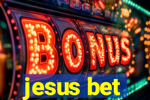 jesus bet