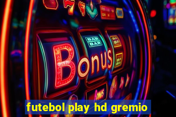 futebol play hd gremio