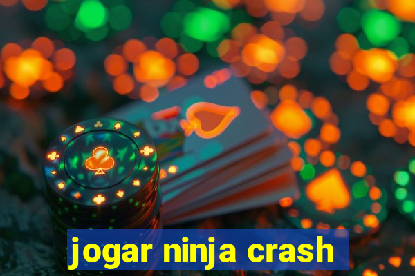 jogar ninja crash