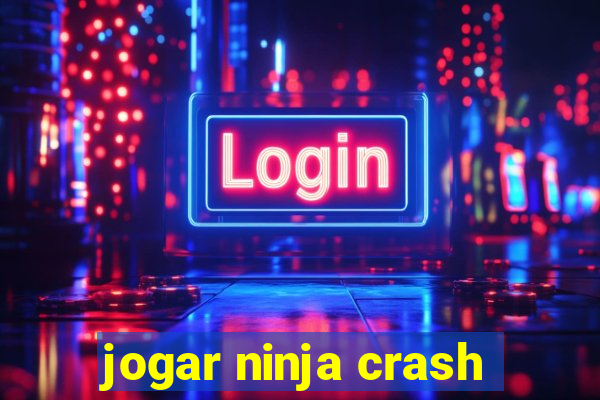 jogar ninja crash