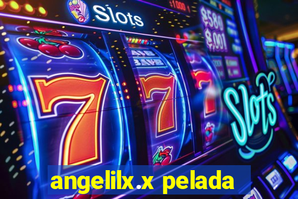 angelilx.x pelada