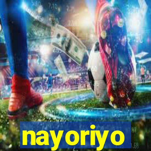 nayoriyo