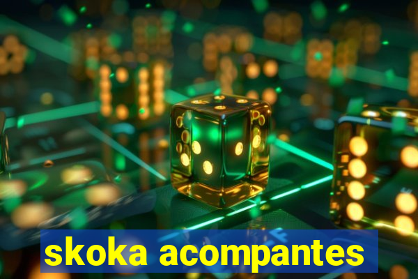 skoka acompantes