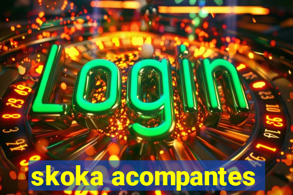 skoka acompantes