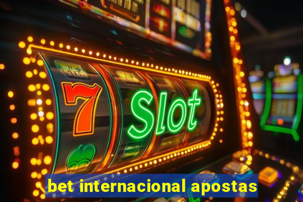 bet internacional apostas