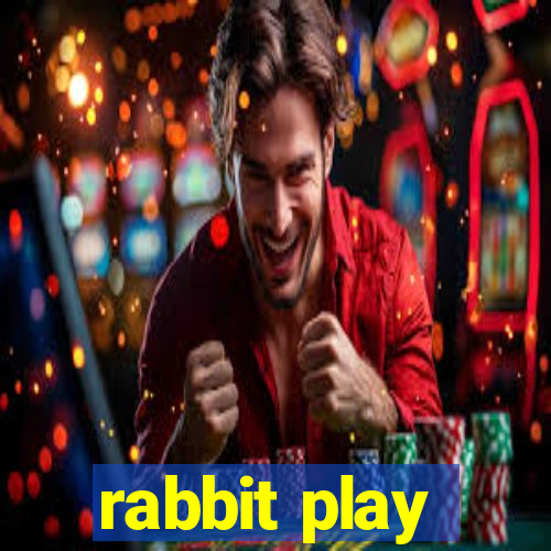 rabbit play