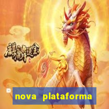 nova plataforma pagando muito