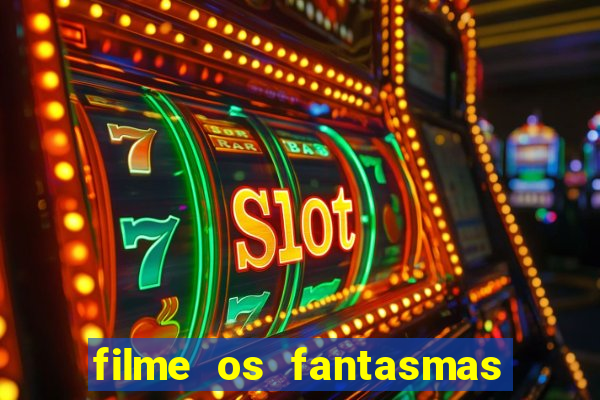 filme os fantasmas de scrooge