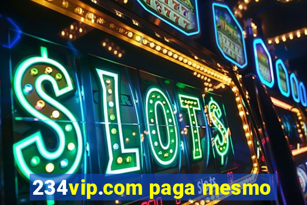 234vip.com paga mesmo