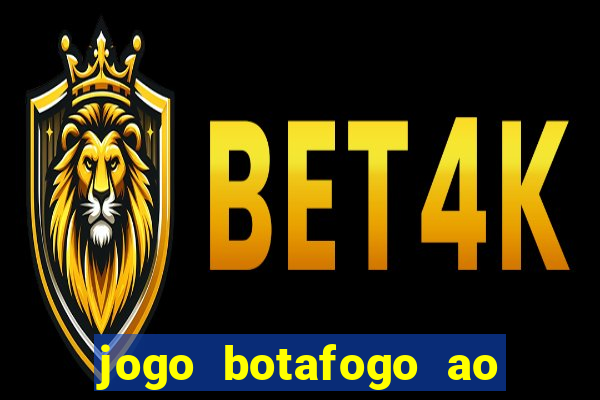 jogo botafogo ao vivo hd