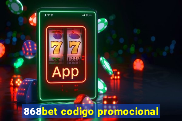 868bet codigo promocional