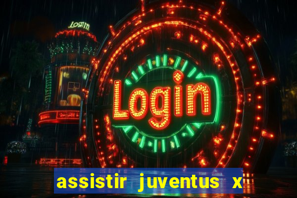 assistir juventus x bayer leverkusen futemax