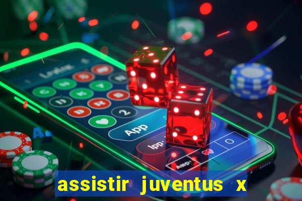 assistir juventus x bayer leverkusen futemax