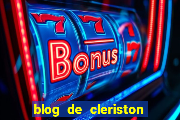 blog de cleriston silva serrinha bahia