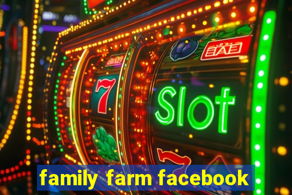 family farm facebook