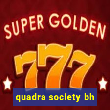 quadra society bh