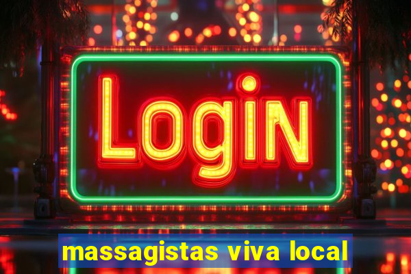 massagistas viva local