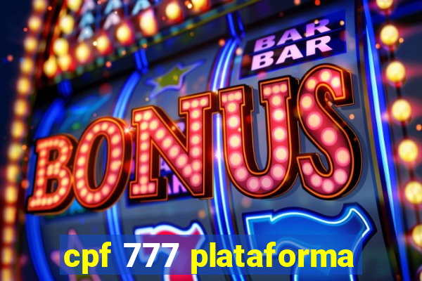 cpf 777 plataforma