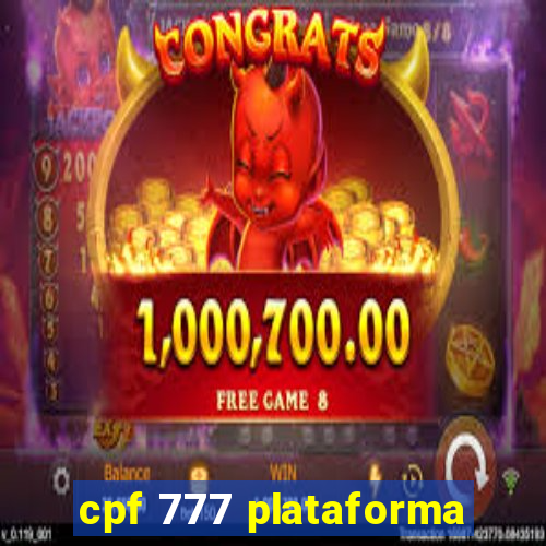 cpf 777 plataforma