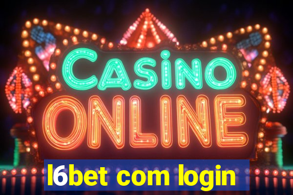 l6bet com login