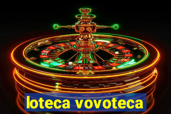 loteca vovoteca