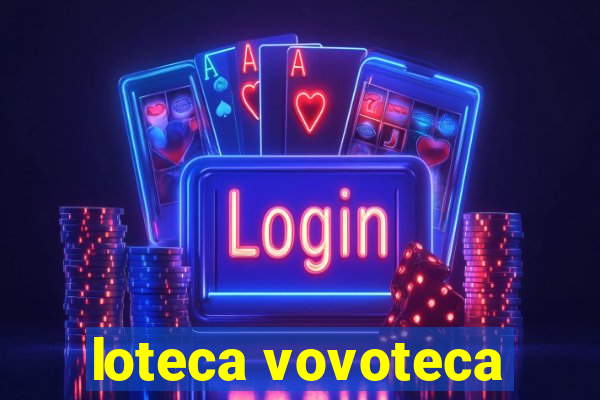 loteca vovoteca