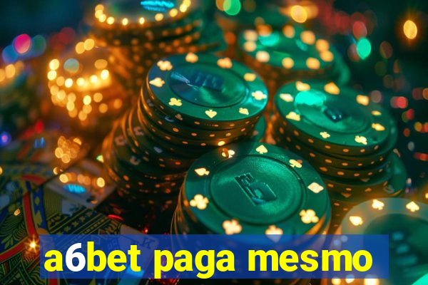 a6bet paga mesmo