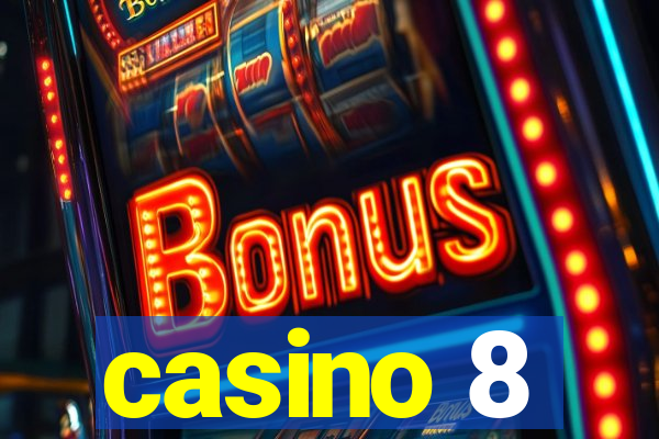 casino 8